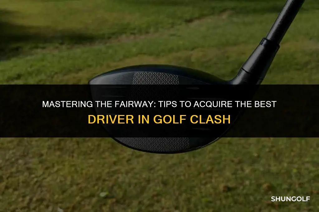 how to get the best driver in golf clash