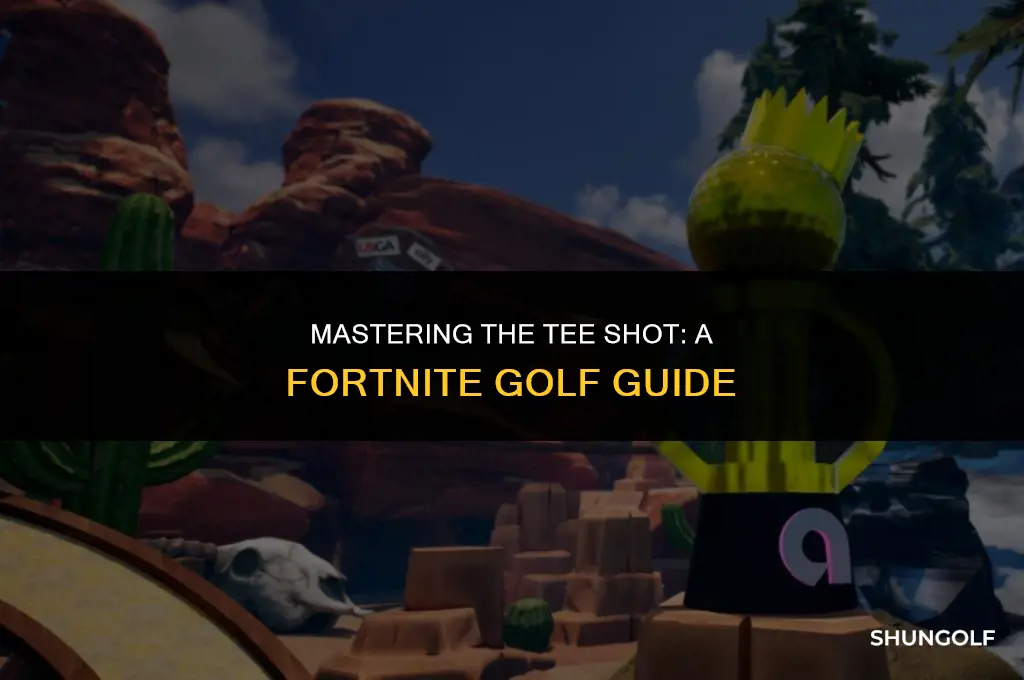 how to get the golf ball on the tee fortnite