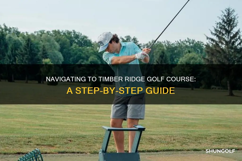 how to get timber ridge golf course