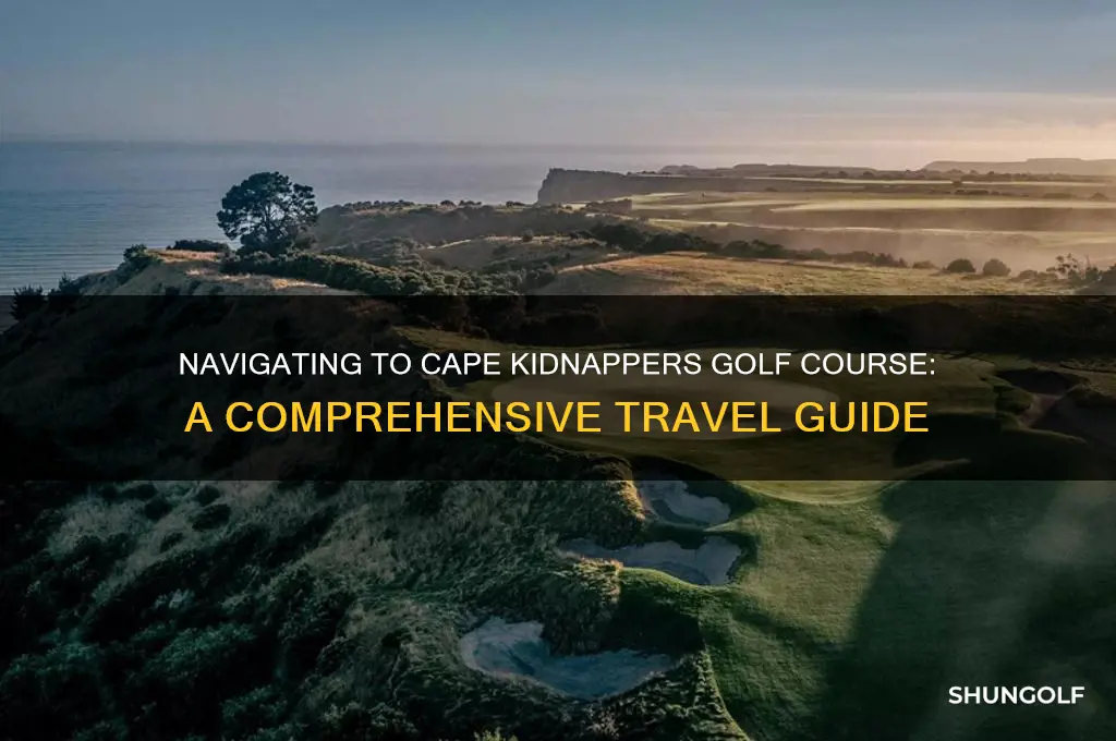 how to get to cape kidnappers golf course