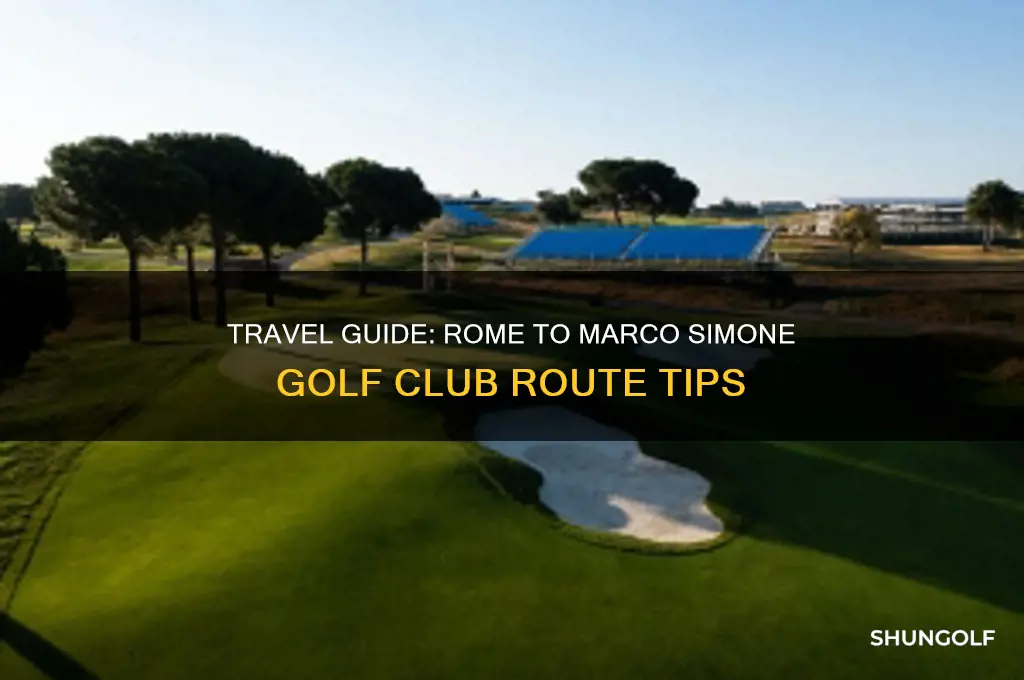 how to get to marco simone golf club from rome