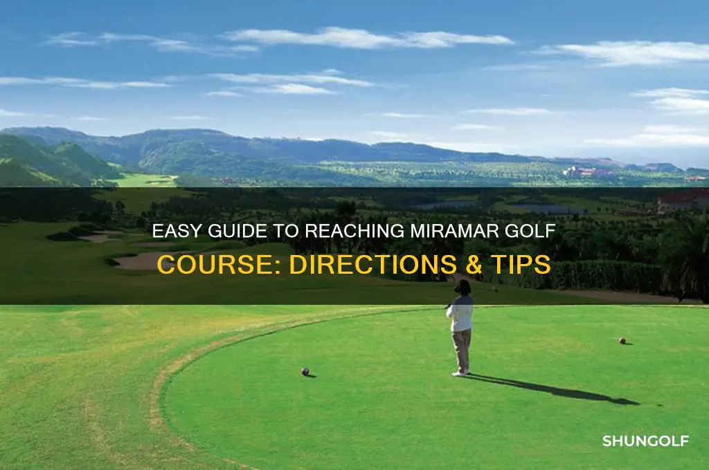 how to get to miramar golf course