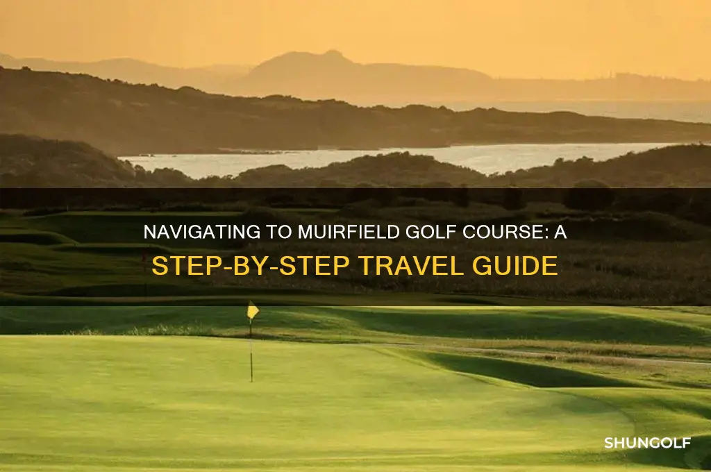 how to get to muirfield golf course