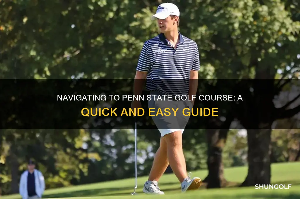 how to get to penn state golf course