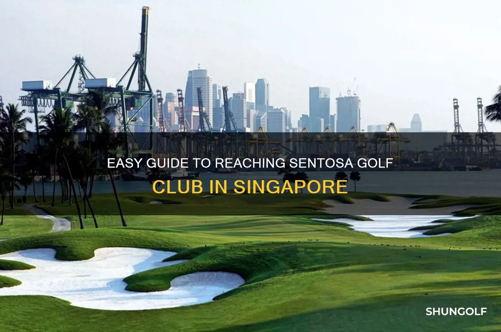 how to get to sentosa golf club