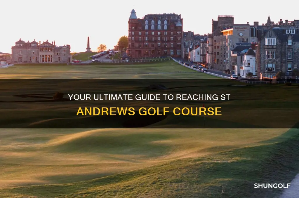 how to get to st andrews golf course