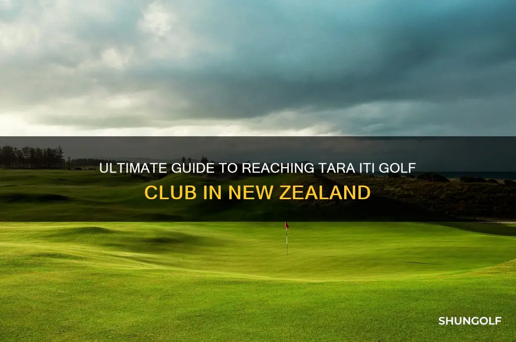 how to get to tara iti golf club