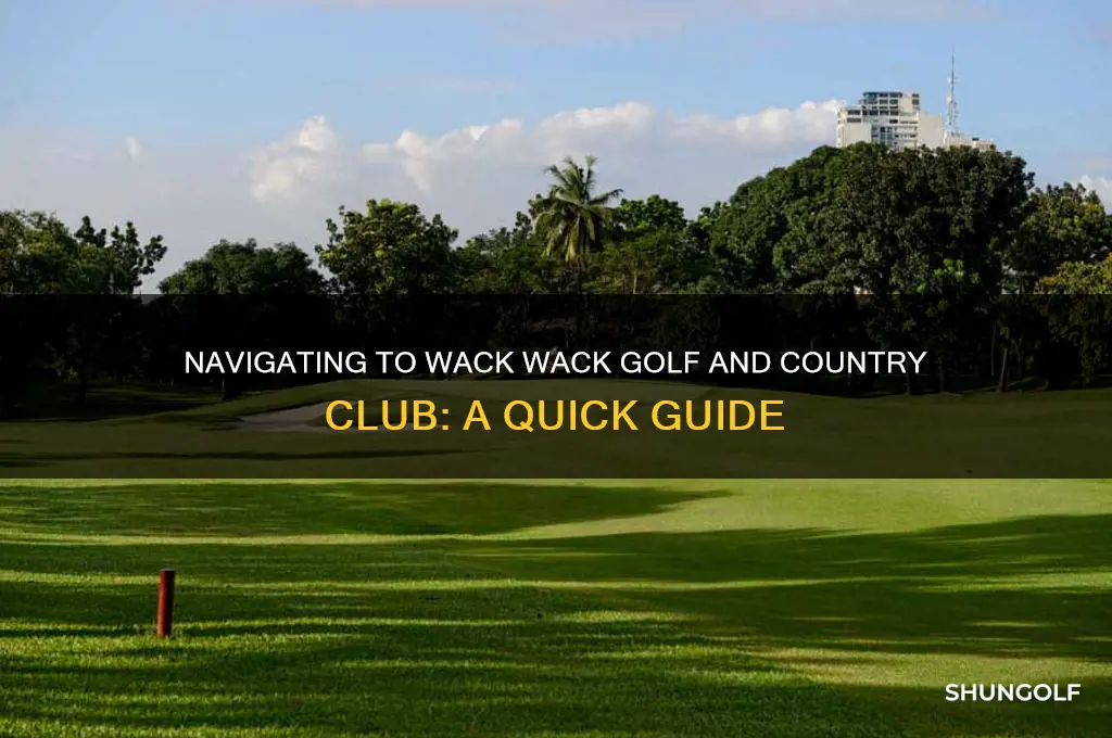 how to get to wack wack golf and country club