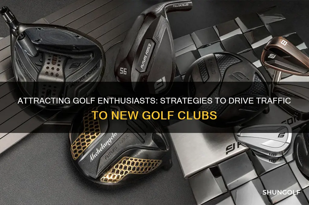 how to get visitors to new golf clubs