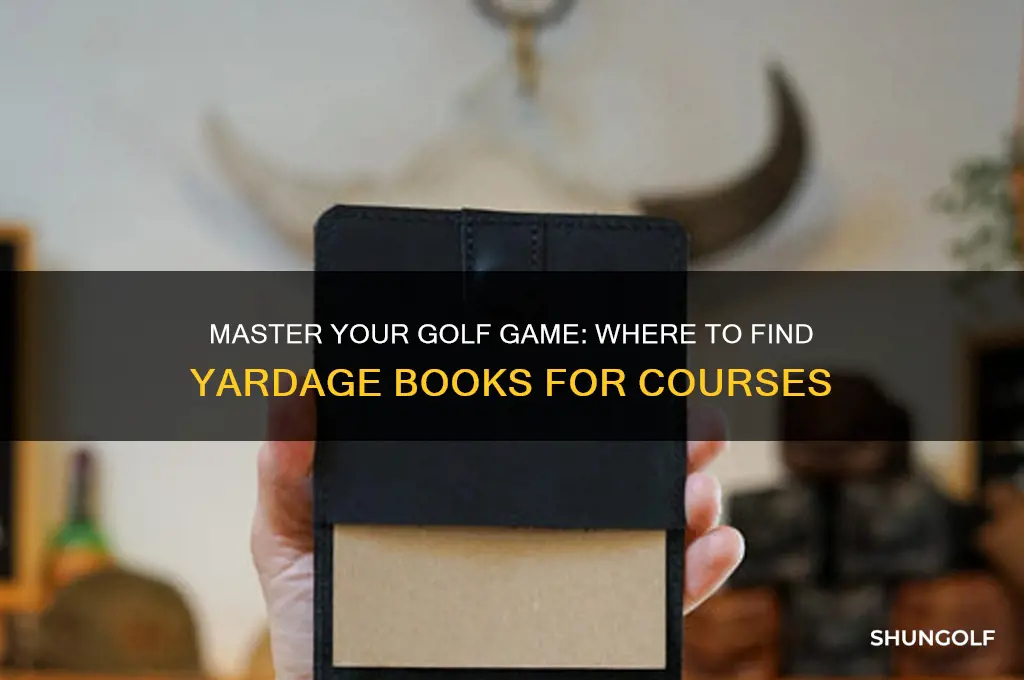 how to get yardage books for golf courses