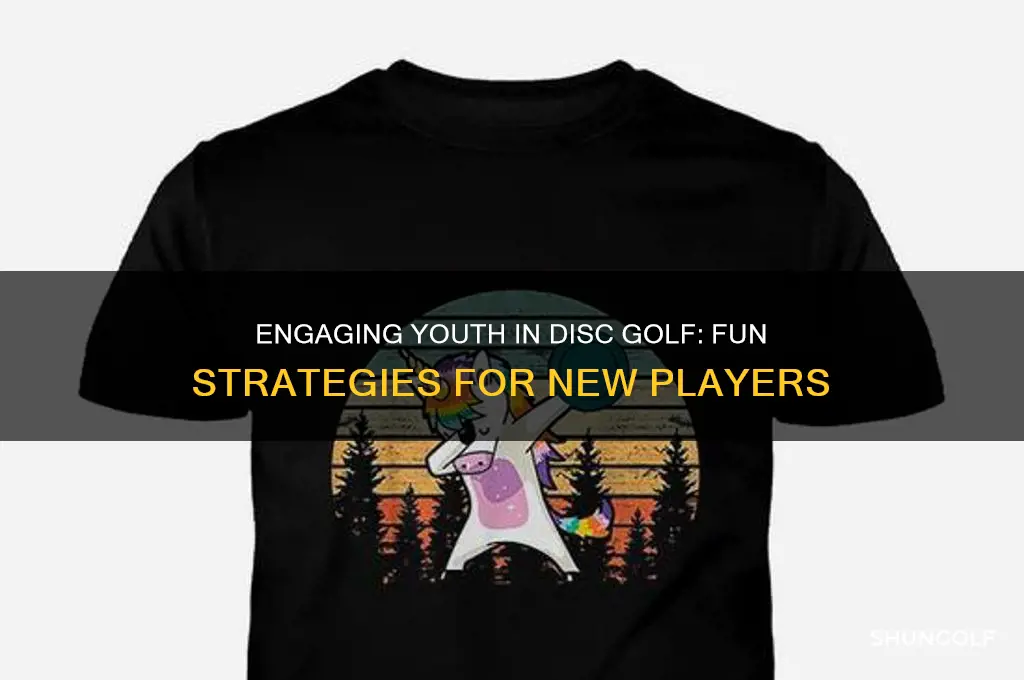 how to get youth to playing disc golf