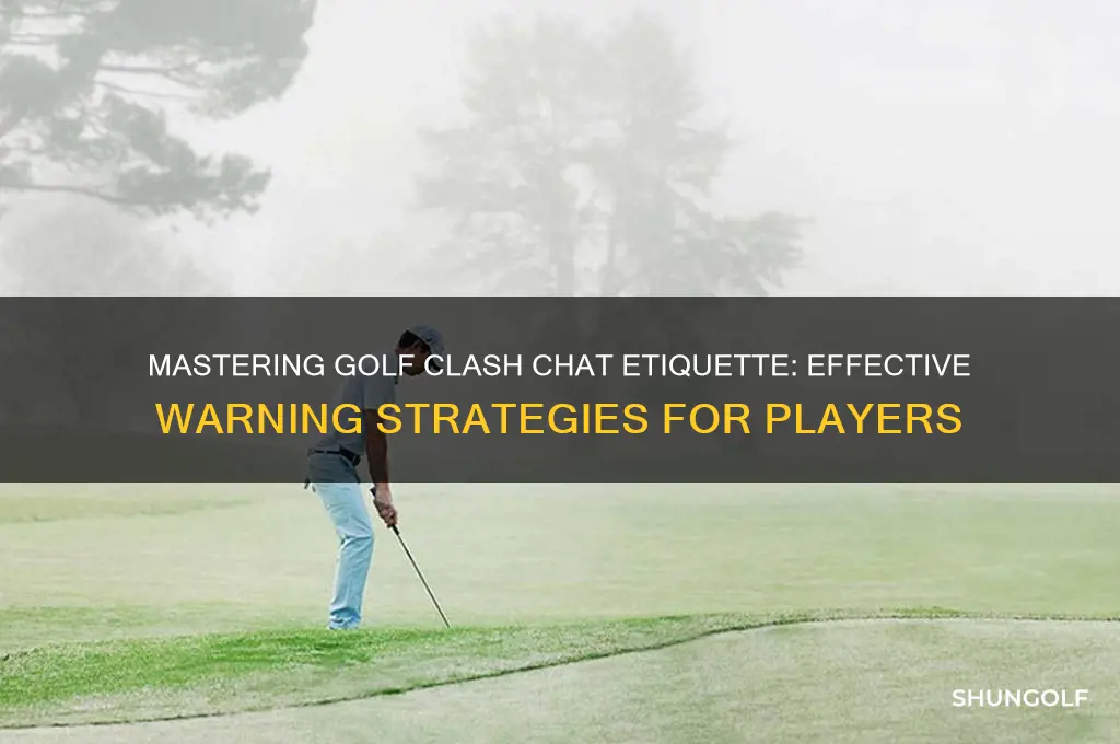 how to give warnings in golf clash chat room