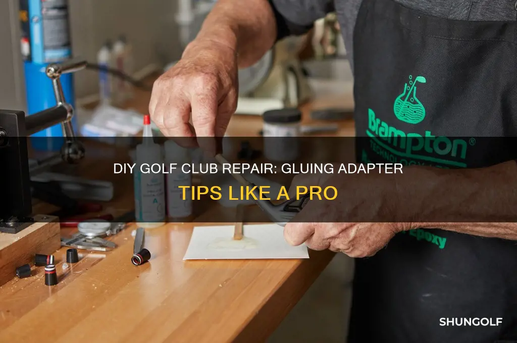 how to glue a adapter tip to a golf club