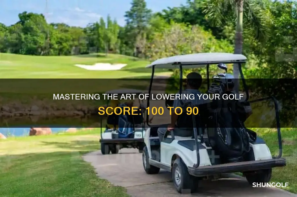 how to go from 100 to 90 in golf