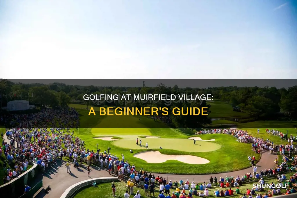 how to golf at muirfield village