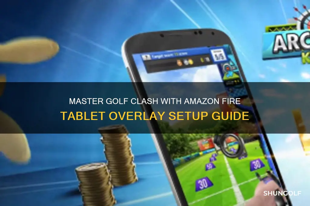 how to golf clash amazon fire tablet overlay