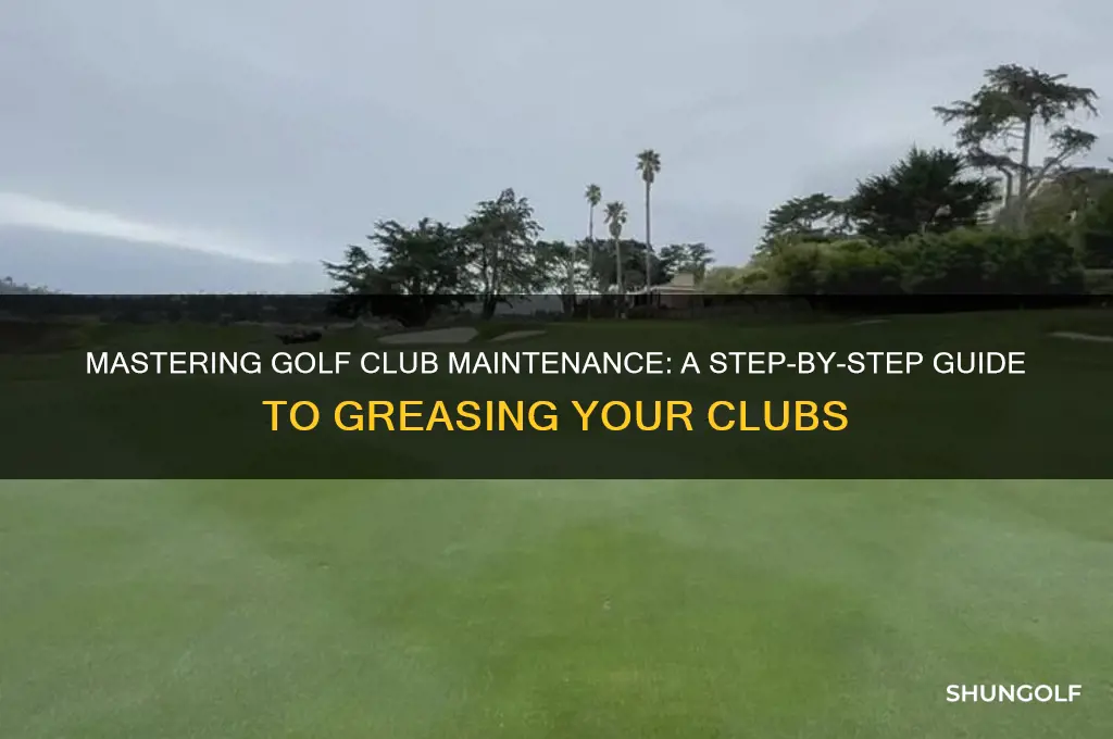 how to grease a golf club