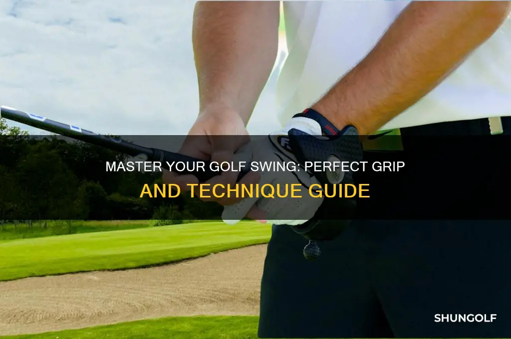 how to grip and swing a golf club