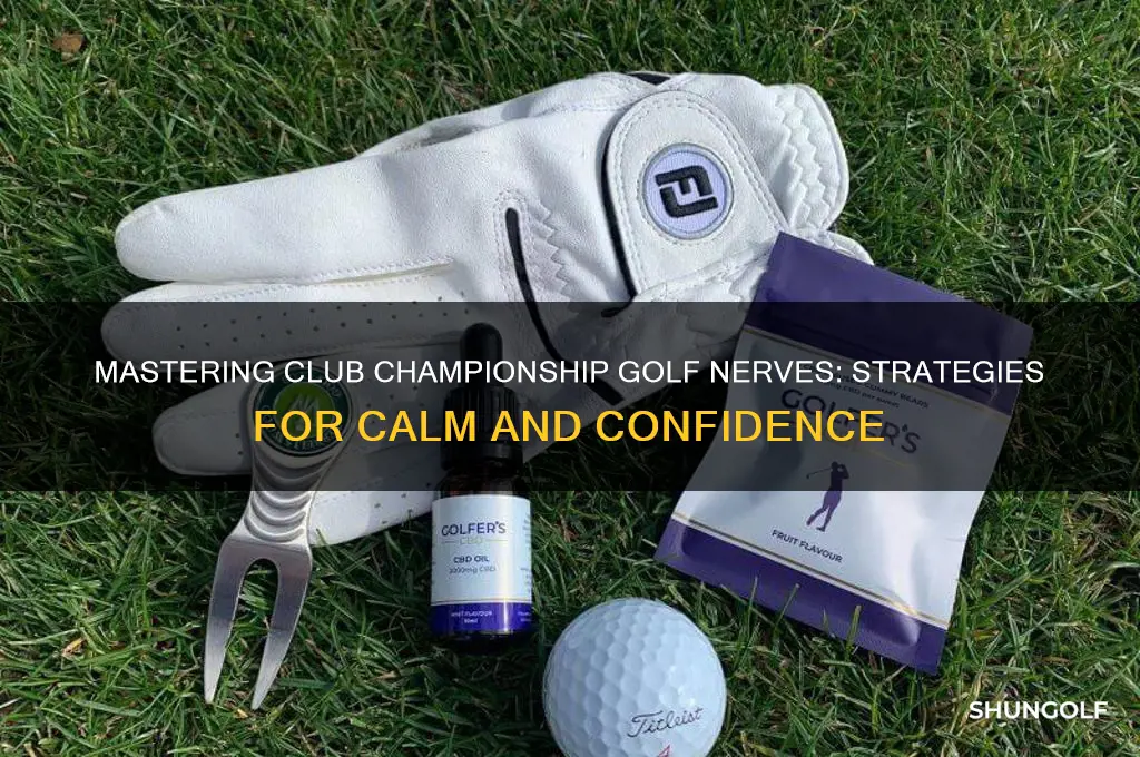 how to handle club championship golf nerves
