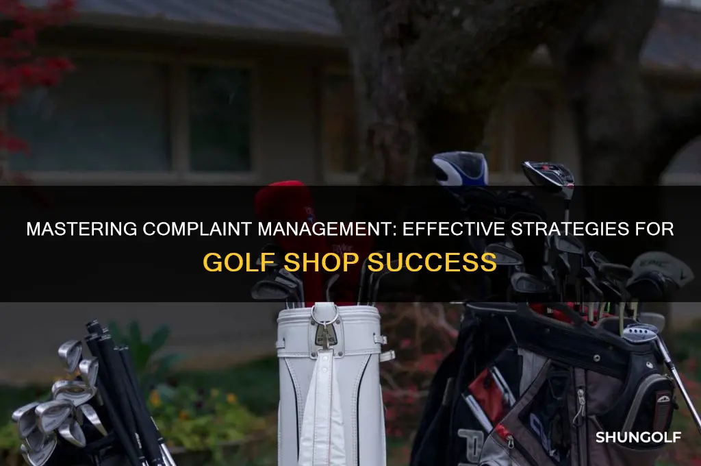 how to handle complaints at a golf shop