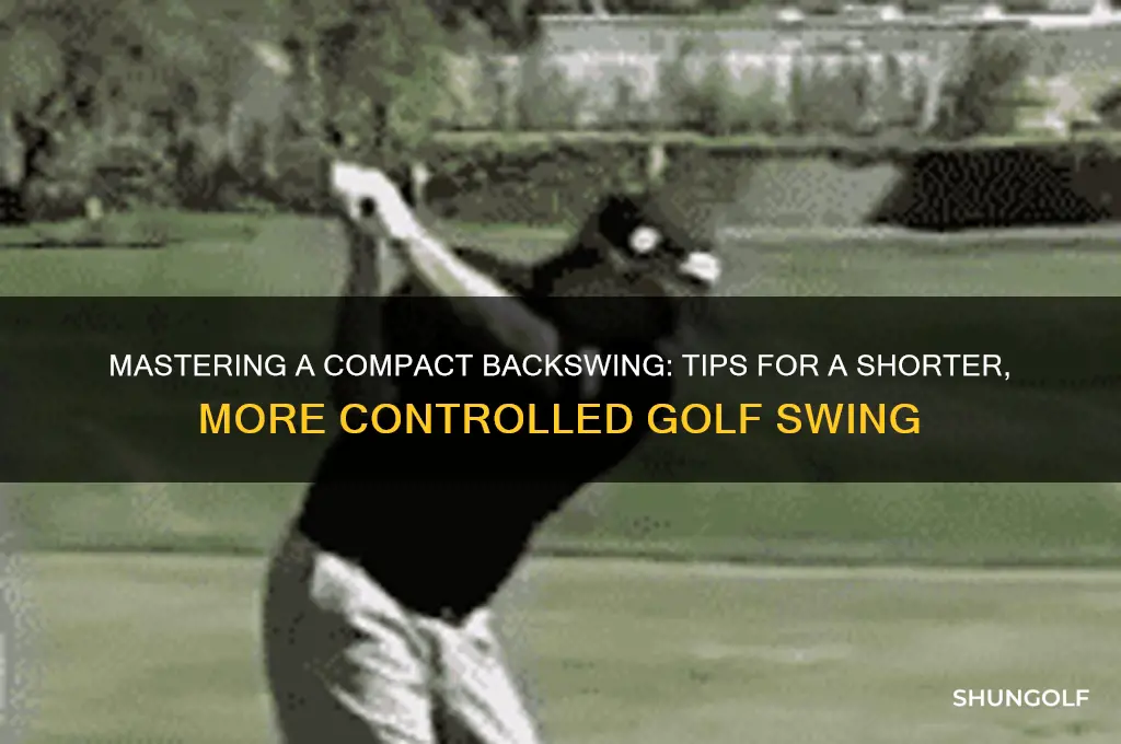 how to have a shorter backswing in golf