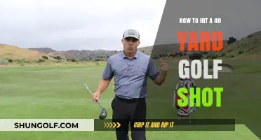Mastering the 40-Yard Golf Shot: Tips and Techniques