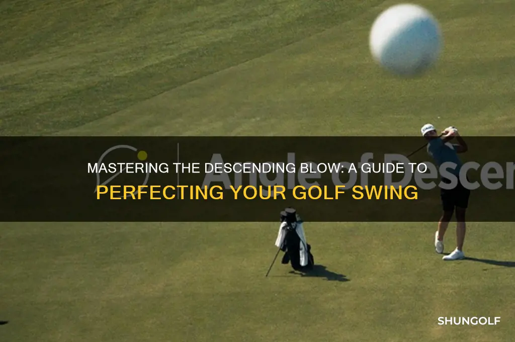 how to hit a descending blow in golf