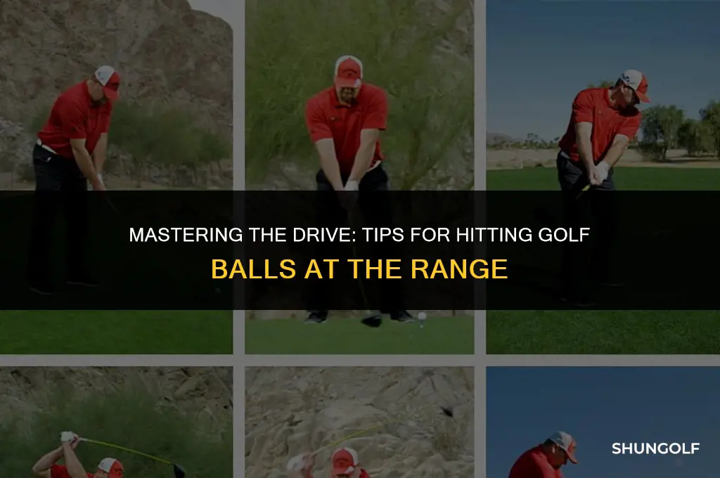 how to hit a golf ball at a driving range
