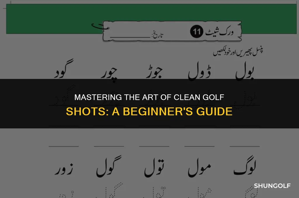 how to hit a golf ball cleanly