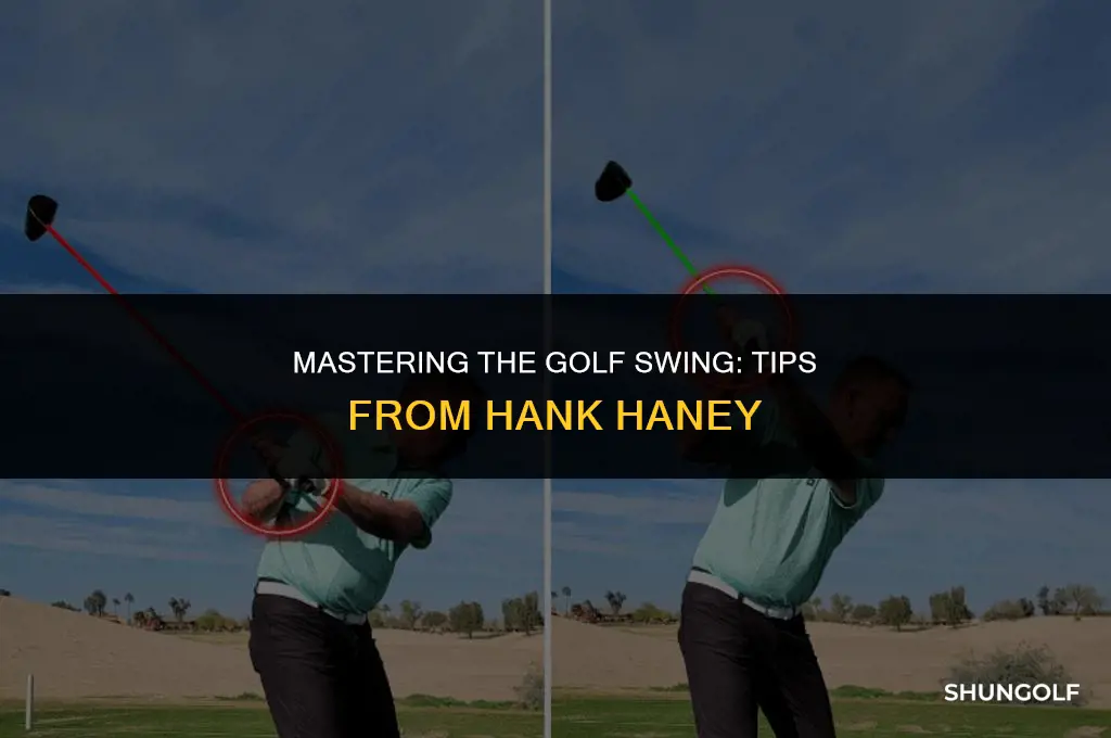 how to hit a golf ball hank haney