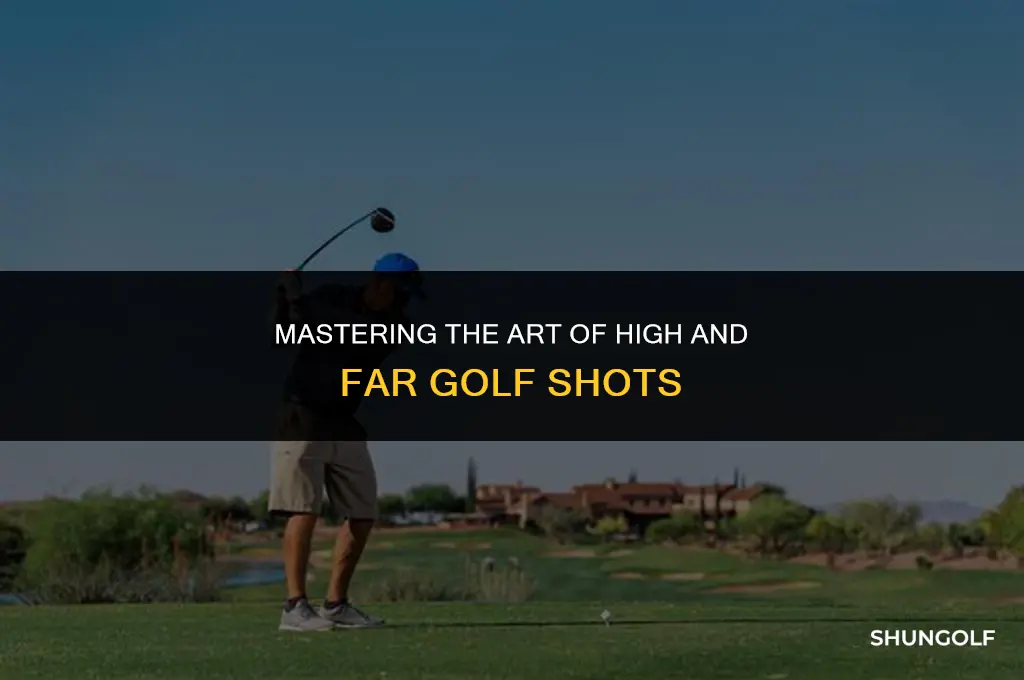 how to hit a golf ball high and far