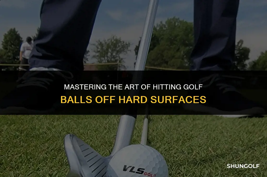 how to hit a golf ball off a hard surface