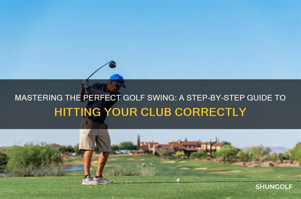 how to hit a golf club correctly