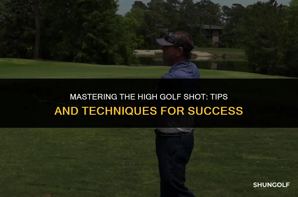 how to hit a high golf shot