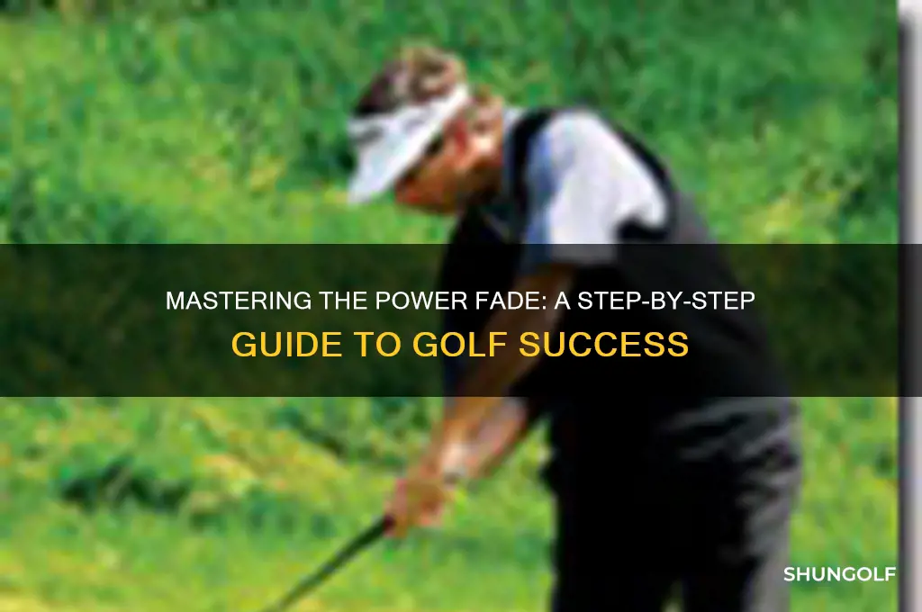 how to hit a power fade in golf