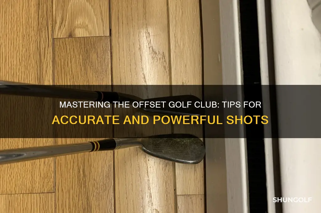 how to hit an offset golf club