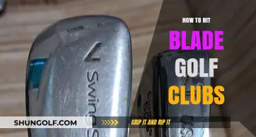 Mastering the Art of Hitting Blade Golf Clubs: Tips and Techniques