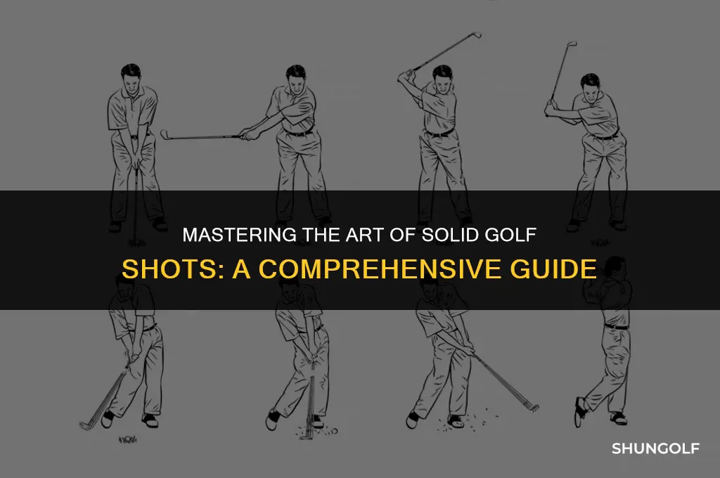 how to hit solid golf shots