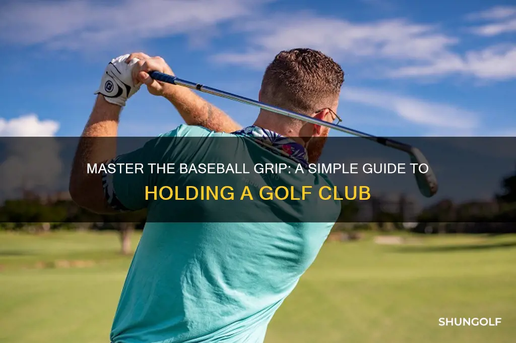 how to hold a golf club baseball grip