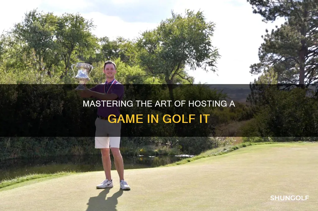 how to host a game in golf it