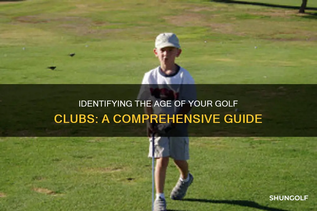 how to identify age of golf culbs