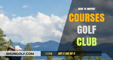 Mastering the Art of Importing Golf Club Courses: A Comprehensive Guide