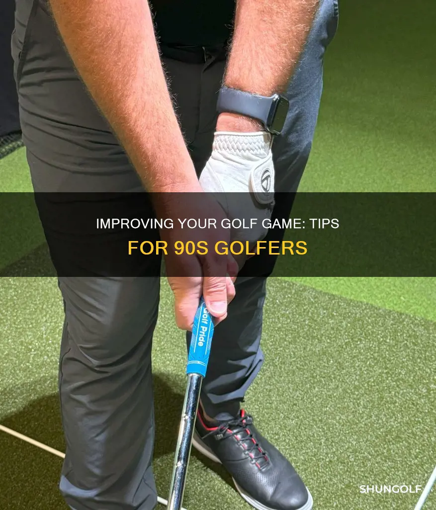 how to improve for 90s golfer
