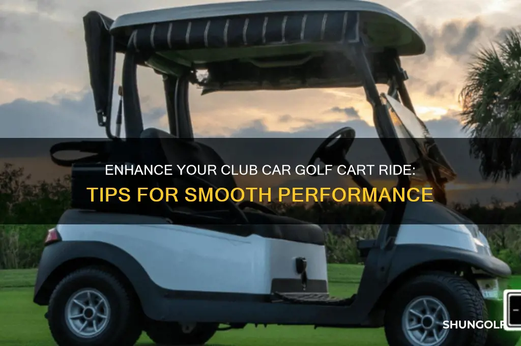 how to improve ride in club car golf cart