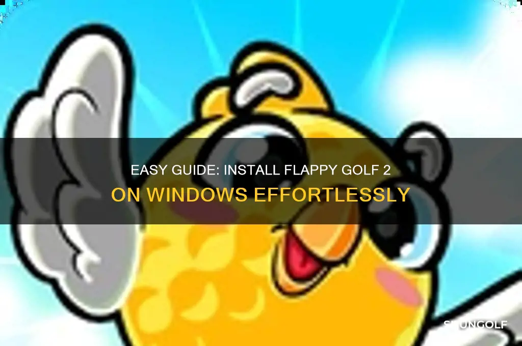 how to install flappy golf 2 on windows