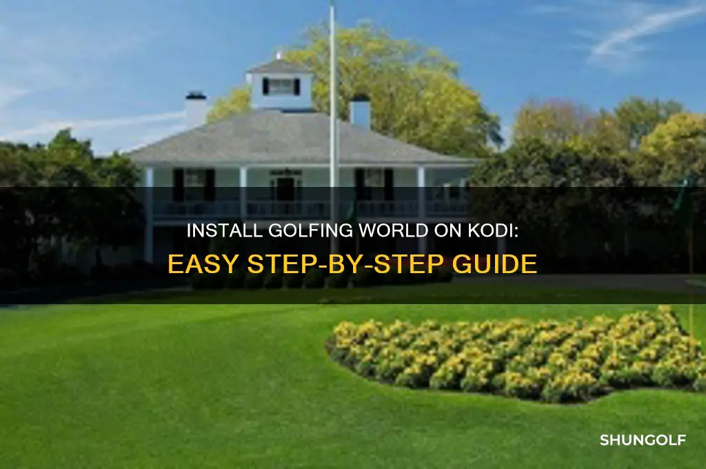 how to install golfing world on kodi