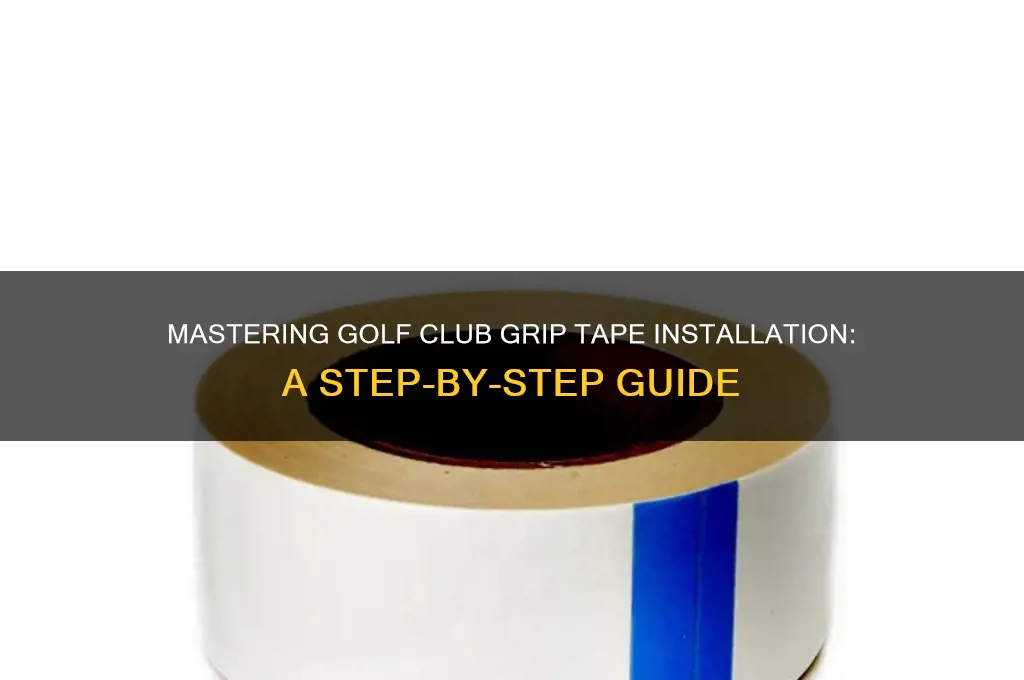 how to install grip tape on golf club