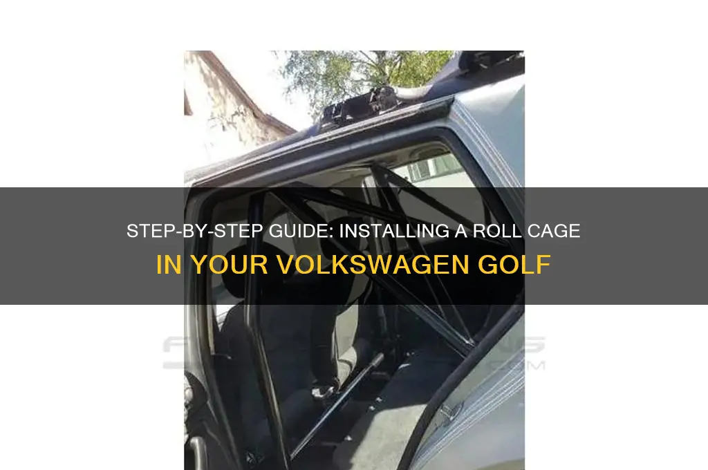 how to install roll cage in volkswagen golf