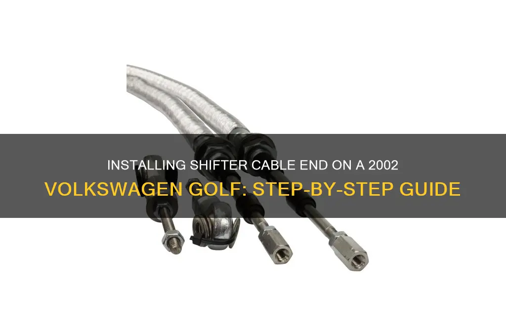 how to install shifter cable end 2002 golf