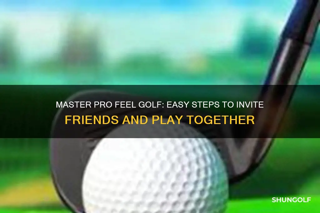 how to invite friends on pro feel golf